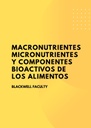 MACRONUTRIENTES MICRONUTRIENTES Y COMPONENTES BIOACTIVOS DE LOS ALIMENTOS