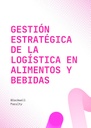 GESTIÓN ESTRATÉGICA DE LA LOGÍSTICA EN ALIMENTOS Y BEBIDAS