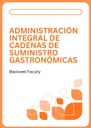 ADMINISTRACIÓN INTEGRAL DE CADENAS DE SUMINISTRO GASTRONÓMICAS