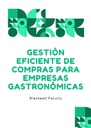 GESTIÓN EFICIENTE DE COMPRAS PARA EMPRESAS GASTRONÓMICAS
