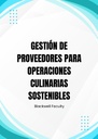 GESTIÓN DE PROVEEDORES PARA OPERACIONES CULINARIAS SOSTENIBLES