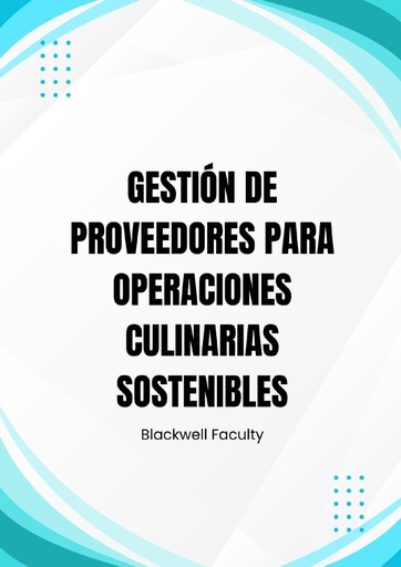 GESTIÓN DE PROVEEDORES PARA OPERACIONES CULINARIAS SOSTENIBLES
