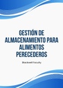 GESTIÓN DE ALMACENAMIENTO PARA ALIMENTOS PERECEDEROS