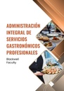 ADMINISTRACIÓN INTEGRAL DE SERVICIOS GASTRONÓMICOS PROFESIONALES