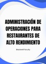 ADMINISTRACIÓN DE OPERACIONES PARA RESTAURANTES DE ALTO RENDIMIENTO