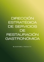 DIRECCIÓN ESTRATÉGICA DE SERVICIOS DE RESTAURACIÓN GASTRONÓMICA