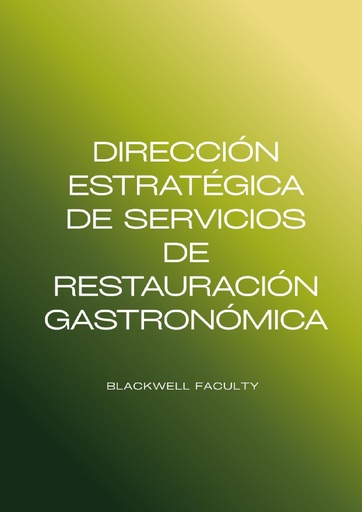 DIRECCIÓN ESTRATÉGICA DE SERVICIOS DE RESTAURACIÓN GASTRONÓMICA
