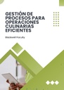 GESTIÓN DE PROCESOS PARA OPERACIONES CULINARIAS EFICIENTES