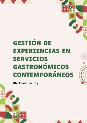 GESTIÓN DE EXPERIENCIAS EN SERVICIOS GASTRONÓMICOS CONTEMPORÁNEOS