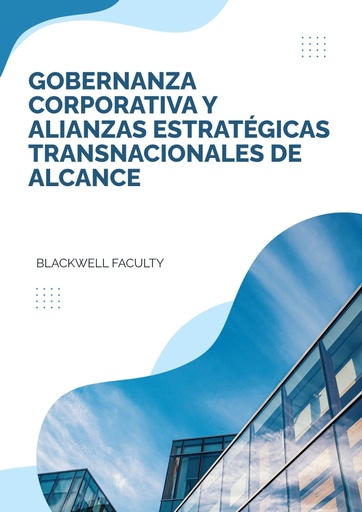 GOBERNANZA CORPORATIVA Y ALIANZAS ESTRATEGICAS TRANSNACIONALES DE ALCANCE