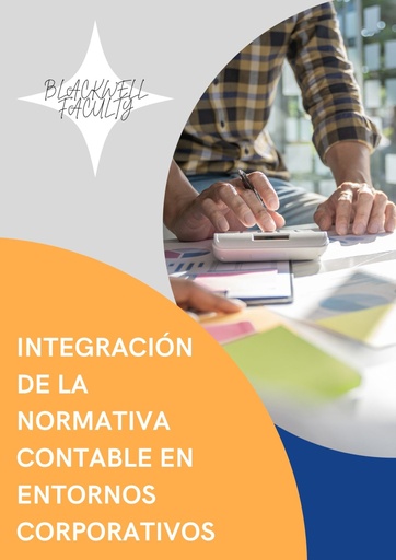 INTEGRACION DE LA NORMATIVA CONTABLE EN ENTORNOS CORPORATIVOS