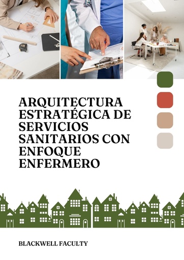 ARQUITECTURA ESTRATÉGICA DE SERVICIOS SANITARIOS CON ENFOQUE ENFERMERO