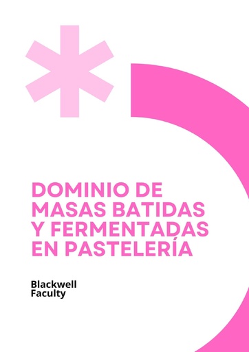 DOMINIO DE MASAS BATIDAS Y FERMENTADAS EN PASTELERÍA