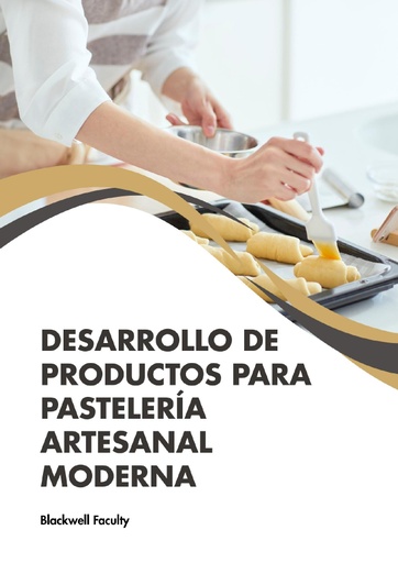 DESARROLLO DE PRODUCTOS PARA PASTELERÍA ARTESANAL MODERNA