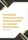 PASTELERÍA ARTESANAL PARA PRODUCCIONES DE CALIDAD PROFESIONAL