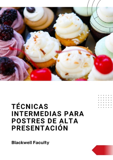 TÉCNICAS INTERMEDIAS PARA POSTRES DE ALTA PRESENTACIÓN