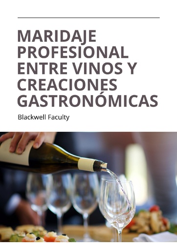 MARIDAJE PROFESIONAL ENTRE VINOS Y CREACIONES GASTRONÓMICAS