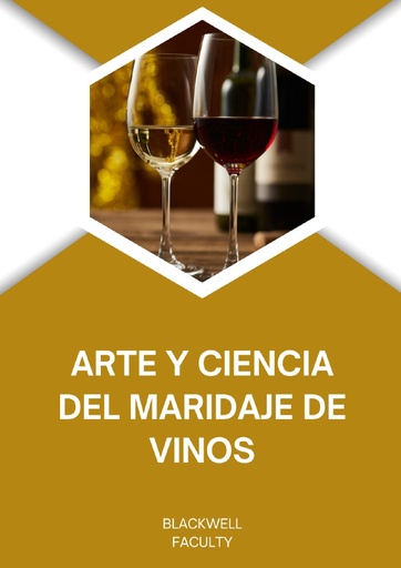 ARTE Y CIENCIA DEL MARIDAJE DE VINOS