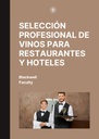 SELECCIÓN PROFESIONAL DE VINOS PARA RESTAURANTES Y HOTELES