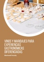 VINOS Y MARIDAJES PARA EXPERIENCIAS GASTRONÓMICAS DIFERENCIADAS