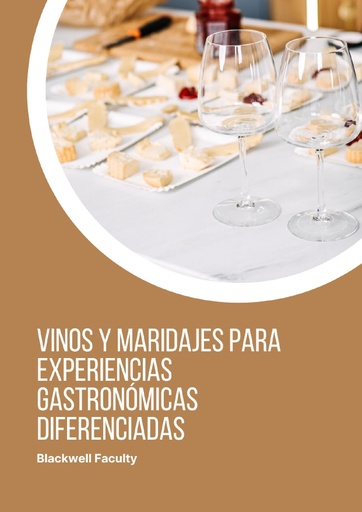 VINOS Y MARIDAJES PARA EXPERIENCIAS GASTRONÓMICAS DIFERENCIADAS