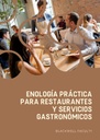 ENOLOGÍA PRÁCTICA PARA RESTAURANTES Y SERVICIOS GASTRONÓMICOS