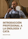 INTRODUCCIÓN PROFESIONAL A LA ENOLOGÍA Y CATA