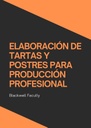 ELABORACIÓN DE TARTAS Y POSTRES PARA PRODUCCIÓN PROFESIONAL