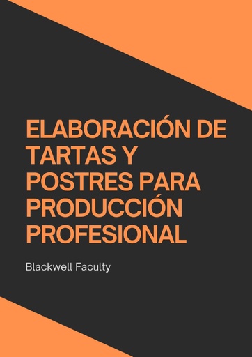 ELABORACIÓN DE TARTAS Y POSTRES PARA PRODUCCIÓN PROFESIONAL