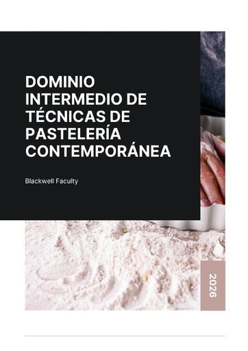 DOMINIO INTERMEDIO DE TÉCNICAS DE PASTELERÍA CONTEMPORÁNEA