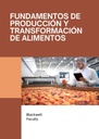 FUNDAMENTOS DE PRODUCCIÓN Y TRANSFORMACIÓN DE ALIMENTOS