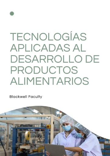TECNOLOGÍAS APLICADAS AL DESARROLLO DE PRODUCTOS ALIMENTARIOS