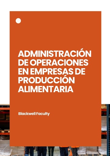 ADMINISTRACIÓN DE OPERACIONES EN EMPRESAS DE PRODUCCIÓN ALIMENTARIA