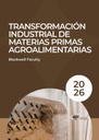 TRANSFORMACIÓN INDUSTRIAL DE MATERIAS PRIMAS AGROALIMENTARIAS