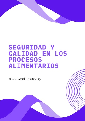 SEGURIDAD Y CALIDAD EN LOS PROCESOS ALIMENTARIOS
