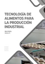 TECNOLOGÍA DE ALIMENTOS PARA LA PRODUCCIÓN INDUSTRIAL