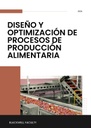 DISEÑO Y OPTIMIZACIÓN DE PROCESOS DE PRODUCCIÓN ALIMENTARIA