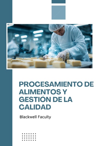 PROCESAMIENTO DE ALIMENTOS Y GESTIÓN DE LA CALIDAD