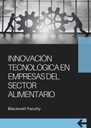 INNOVACIÓN TECNOLÓGICA EN EMPRESAS DEL SECTOR ALIMENTARIO