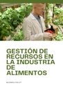 GESTIÓN DE RECURSOS EN LA INDUSTRIA DE ALIMENTOS