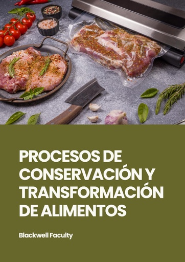 PROCESOS DE CONSERVACIÓN Y TRANSFORMACIÓN DE ALIMENTOS