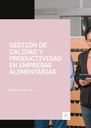 GESTIÓN DE CALIDAD Y PRODUCTIVIDAD EN EMPRESAS ALIMENTARIAS