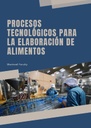 PROCESOS TECNOLÓGICOS PARA LA ELABORACIÓN DE ALIMENTOS