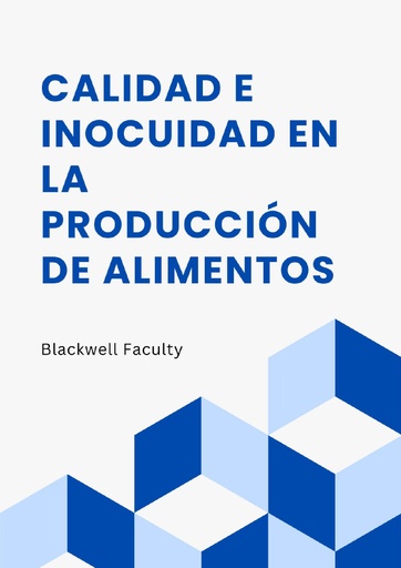 CALIDAD E INOCUIDAD EN LA PRODUCCIÓN DE ALIMENTOS