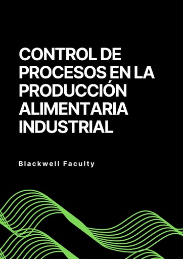 CONTROL DE PROCESOS EN LA PRODUCCIÓN ALIMENTARIA INDUSTRIAL