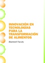 INNOVACIÓN EN TECNOLOGÍAS PARA LA TRANSFORMACIÓN DE ALIMENTOS