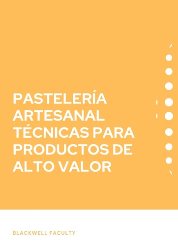 PASTELERÍA ARTESANAL TÉCNICAS PARA PRODUCTOS DE ALTO VALOR