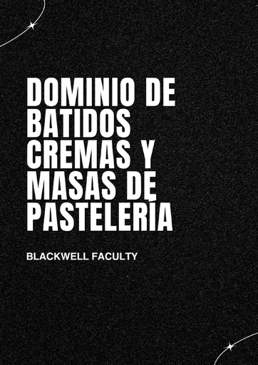 DOMINIO DE BATIDOS CREMAS Y MASAS DE PASTELERÍA