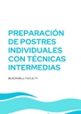 PREPARACIÓN DE POSTRES INDIVIDUALES CON TÉCNICAS INTERMEDIAS