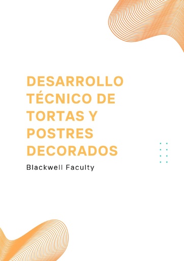 DESARROLLO TÉCNICO DE TORTAS Y POSTRES DECORADOS